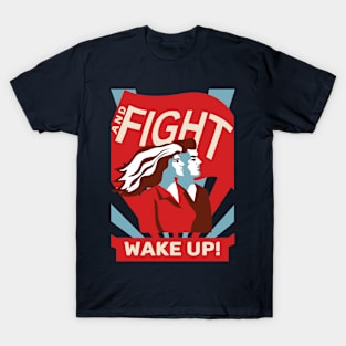 wake up and fight for your dream and liberty T-Shirt